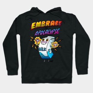 Embrace the Apocalypse (lactose intolerance) Hoodie